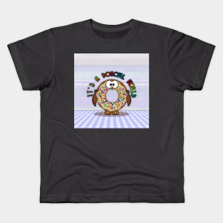 it's a donowl world with rainbow sprinkles Kids T-Shirt